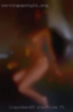 Liquidsex69 Crestview FL